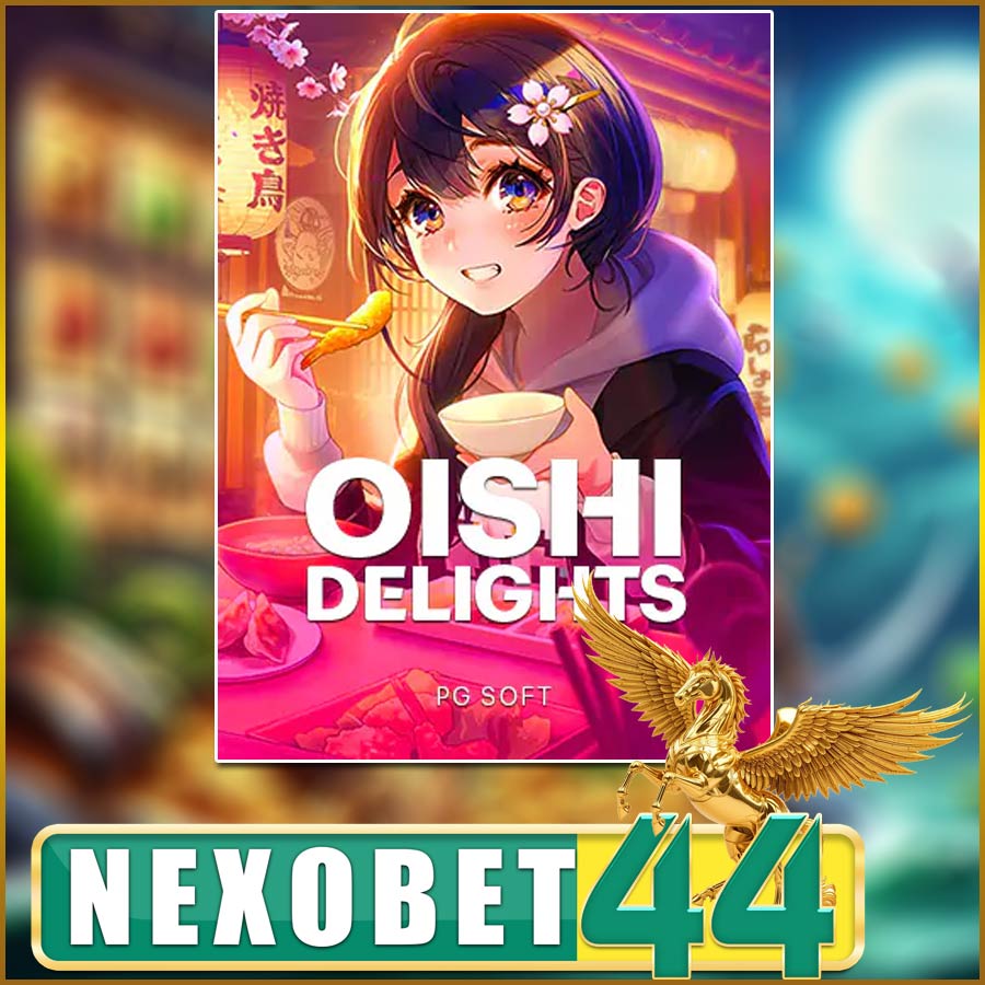 OISHI DELIGHTS